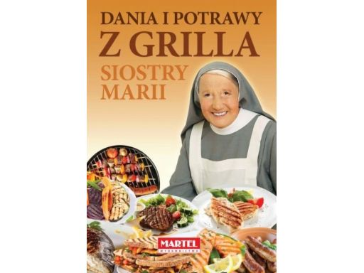 Dania i potrawy z grilla kuchnia siostry marii hit