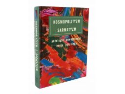 Kosmopolityzm i sarmatyzm antologia eseju książka