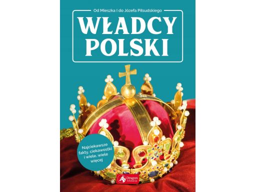 Władcy polski od mieszka i dl józefa piłsudskiego!