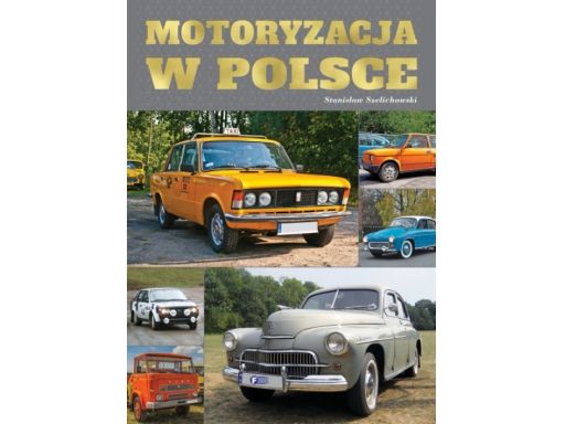 Historia motoryzacja w polsce samochody auta album