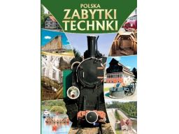 Polska zabytki techniki leksykon duży album 96 str