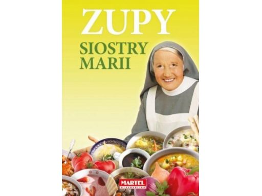 Zupy kuchnia siostra marii obiad różne przepisy ok