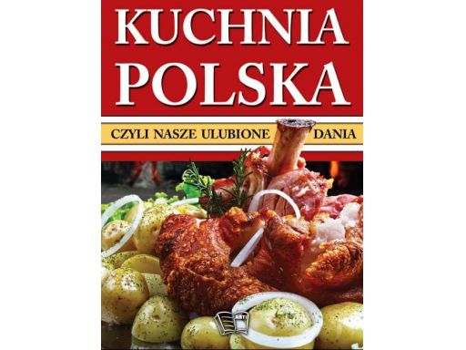 Kuchnia polska ulubione dania potrawy tradycyjna #