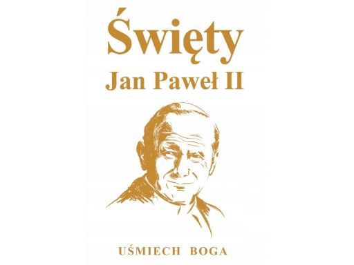 Święty jan paweł ii uśmiech boga album 192str nowa