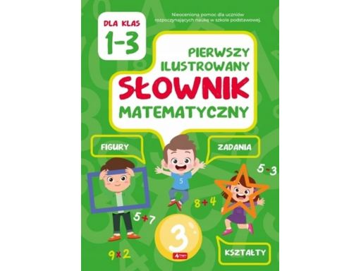 Pierwszy ilustrowany słownik matematyczny 32str a4