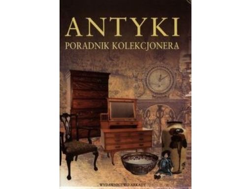 Antyki poradnik kolekcjonera arkady album duży hit