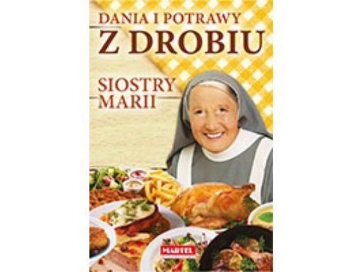 Dania i potrawy z drobiu kuchnia siostry marii hit