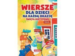 Wiersze dla dzieci na każdą okazję + cd