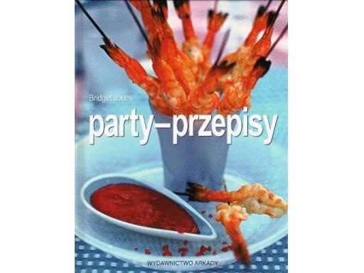 Party przepisy i koktajle kuchnia wino piw0 drinki