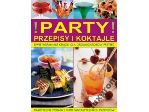 Party przepisy i koktajle kuchnia wino piw0 drinki