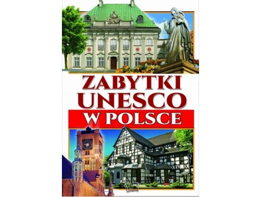 Zabytki unesco w polsce album szkoła przedszkole