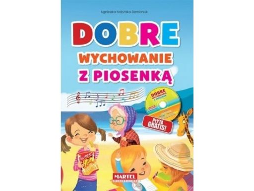 Dobre wychowanie z piosenką +cd dla dzieci nowość!