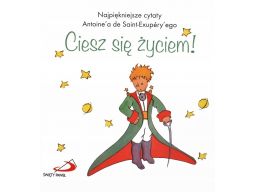 Ciesz się życiem! antoine’a de saint-exupéry’ego