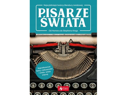 Pisarze świata od homera do rowling najwybitniejsi