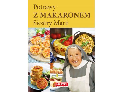 Potrawy z makaronem siostry marii kuchnia przepisy