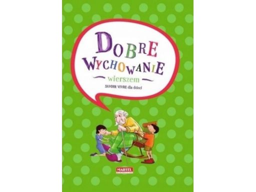 Dobre wychowanie wierszem savoir vivre dla dzieci