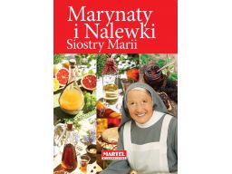 Marynaty i nalewki siostry marii kuchnia przetwory