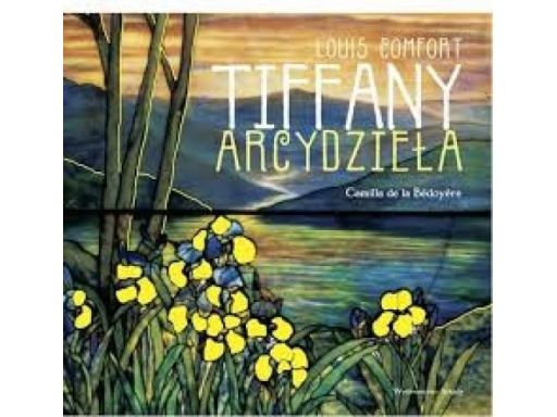 Tiffany arcydzieła comfort witraże album nowa nowa