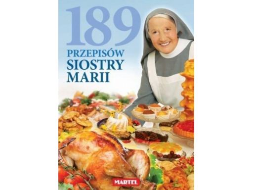 Kuchnia siostra maria 189 przepisów polska twarda!