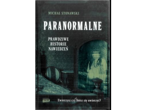 Paranormalne prawdziwe historie nawiedzeń j11