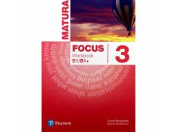Matura focus 3 ćwiczenia b1/b1+. język angielski.