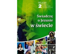 Religia świadczę o jezusie w świecie 2 podręcznik