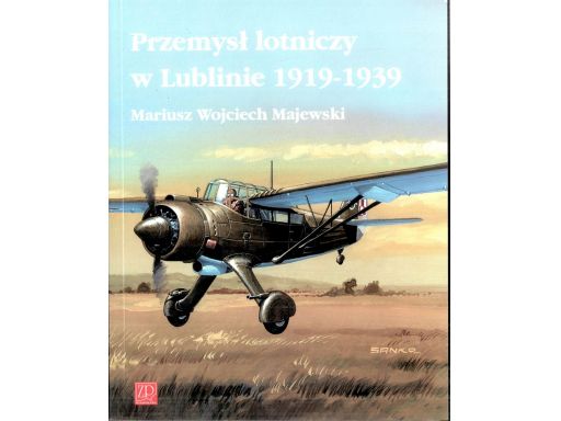 Wojciech przemysł lotniczy w lublinie 1919-19|39