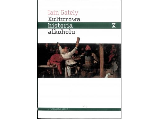 Kulturowa historia alkoholu jain gately j11