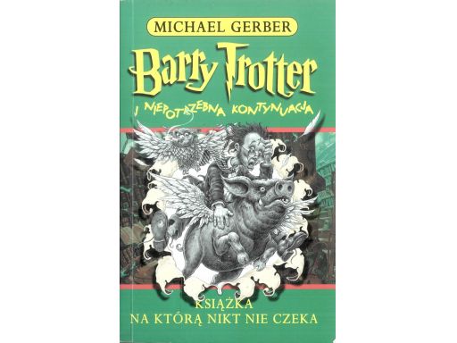 Barry trotter i niepotrzebna kontynuacja s11