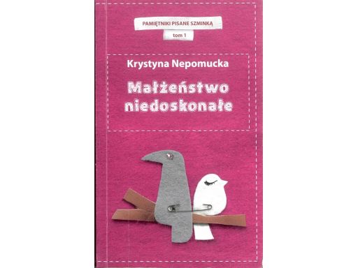 Małżeństwo niedoskonałe krystyna nepomucka s11