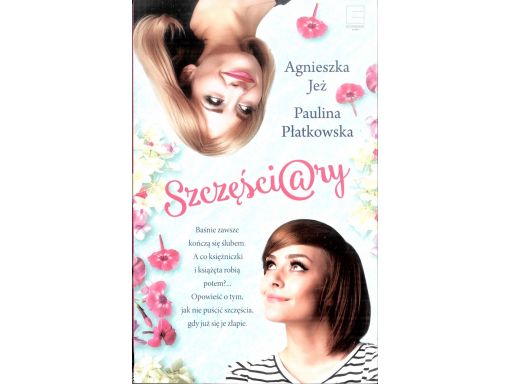 Szczęściary agnieszka jeż, paulina płatkowska s11