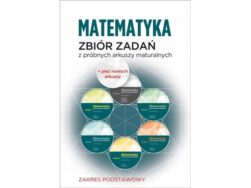 Zbiór zadań z próbnych arkuszy matematyka pazdro