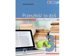 Przeszłość to dziś 3 język polski podręcznik