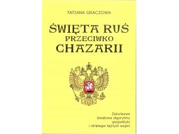 Święta ruś przeciwko chazarii tatiana graczowa s11
