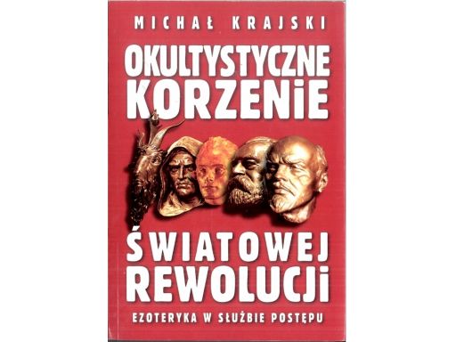 Okultystyczne korzenie światowej rewolucji j11