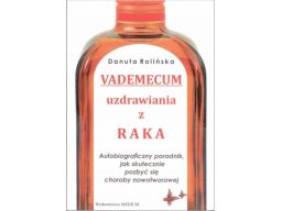 Vademecum uzdrawiania z raka danuta rolińska j11