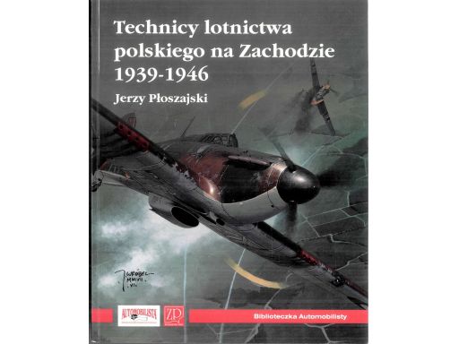 Technicy lotnictwa polskiego na zachodzie1939 | 1946