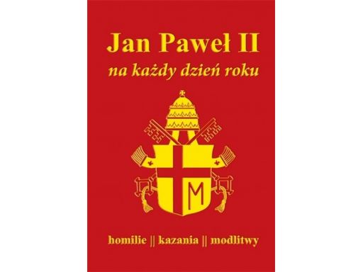 Jan paweł ii na każdy dzień roku homilie modlitwy