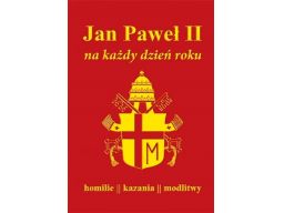 Jan paweł ii na każdy dzień roku homilie modlitwy