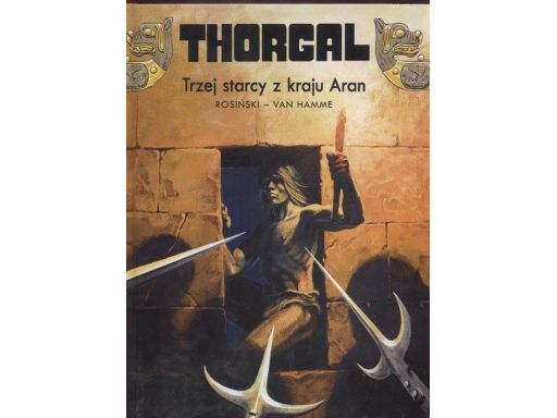 Thorgal. tom 3. trzej starcy z kraju aran