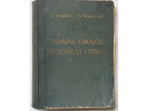 Progulski terapia chorób niemowląt dzieci 1938 k11