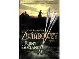 Zwiadowcy księga 1 ruiny gorlanu john flanagan s11