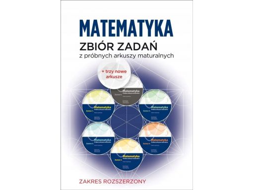 Zbiór zadań z próbnych arkuszy matematyka pazdro