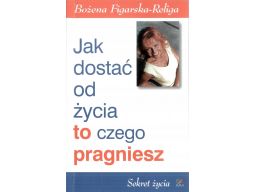 Jak dostać od życia to czego pragniesz s11