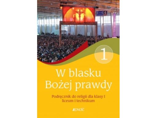 W blasku bożej prawdy lo kl.1 podręcznik religia