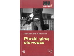 Płotki giną pierwsze aleksandra marinina s11