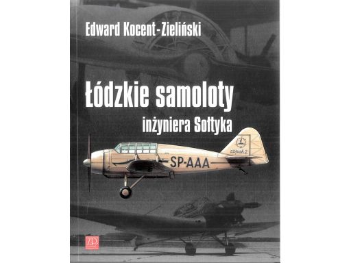 Zieliński łódzkie samoloty inżyniera sołtyka s11