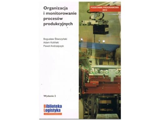 Organizacja i monitorowanie procesów produkcyjnych