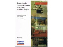 Organizacja i monitorowanie procesów produkcyjnych