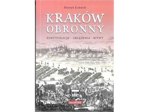 Kraków obronny henryk łukasik